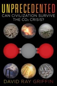 unprecedented-can-civilization-survive-the-co2-crisis-by-david-ray-griffin-0986076910